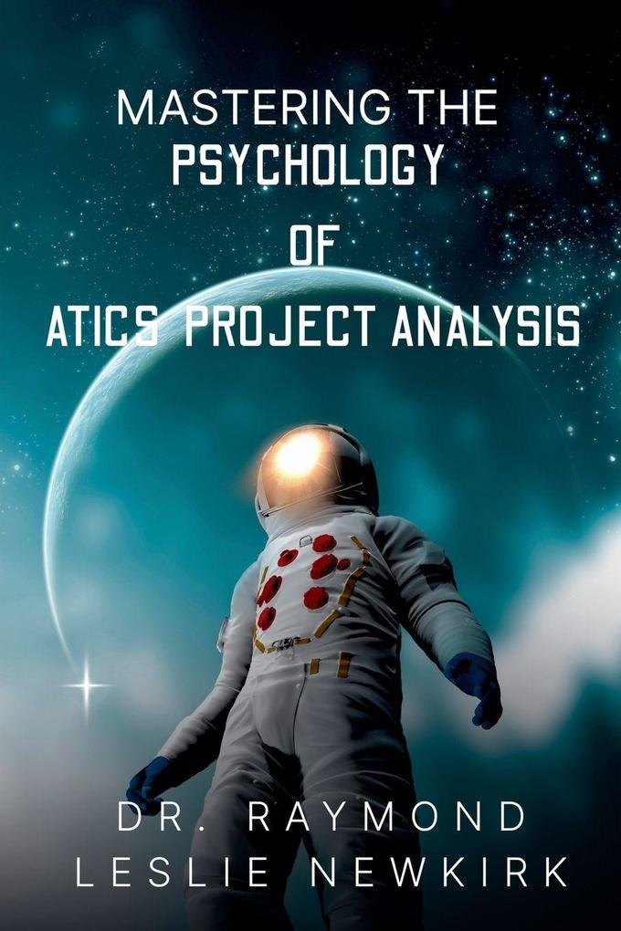 Mastering The Psychology of ATICS Project Analysis