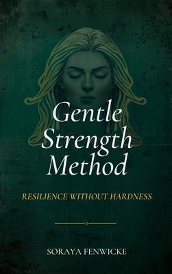 The Gentle Strength Method