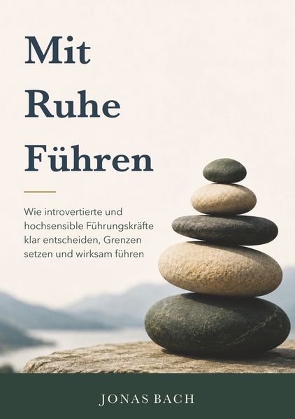 Mit Ruhe Führen