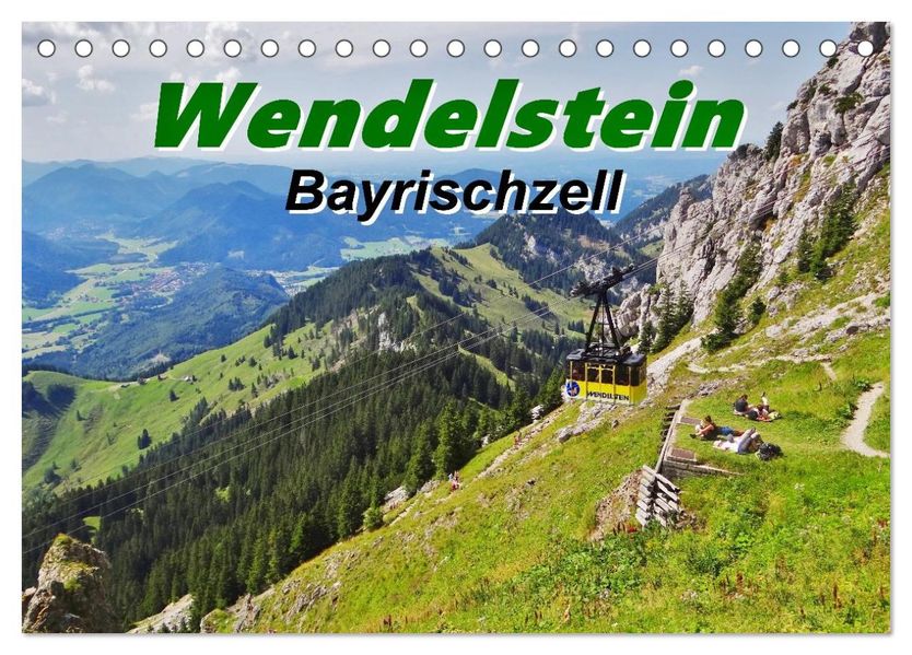 Wendelstein Bayrischzell (Tischkalender 2027 DIN A5 quer) CALVENDO Monatskalender