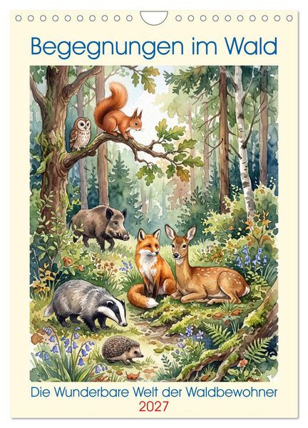 Begegnungen im Wald (Wandkalender 2027 DIN A4 hoch) CALVENDO Monatskalender