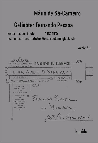 Geliebter Fernando Pessoa Erster und Zweiter Teil der Briefe 1912-1916
