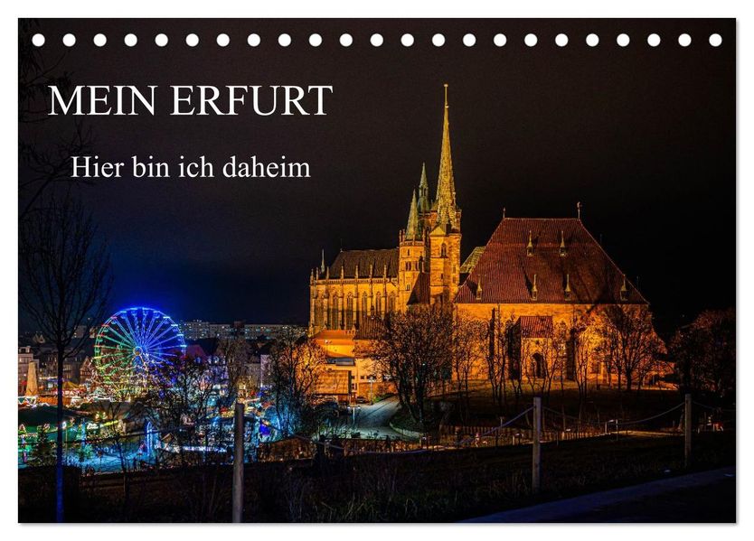 Mein Erfurt - Hier bin ch zu Hause (Tischkalender 2027 DIN A5 quer) CALVENDO Monatskalender
