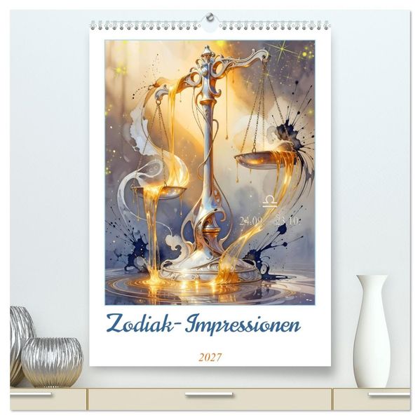 Zodiak - Impressionen (hochwertiger Premium Wandkalender 2027 DIN A2 hoch) Kunstdruck in Hochglanz