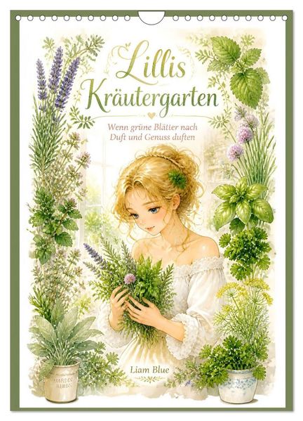 Lillis Kräutergarten (Wandkalender 2027 DIN A4 hoch) CALVENDO Monatskalender