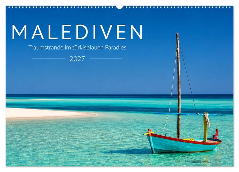 Malediven - Traumstrände im türkisblauen Paradies (Wandkalender 2027 DIN A2 quer) CALVENDO Monatskalender