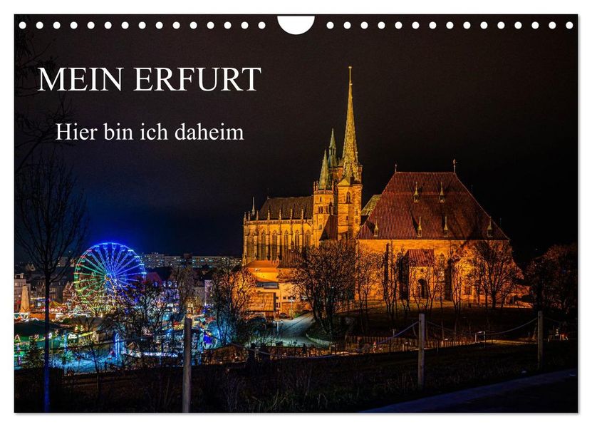 Mein Erfurt - Hier bin ch zu Hause (Wandkalender 2027 DIN A4 quer) CALVENDO Monatskalender