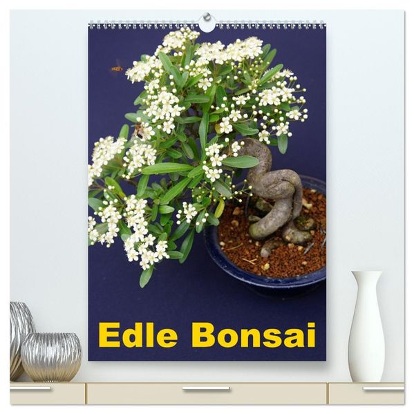 Edle Bonsai (hochwertiger Premium Wandkalender 2027 DIN A2 hoch) Kunstdruck in Hochglanz