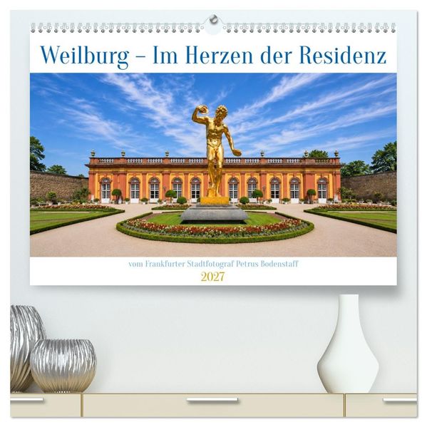 Weilburg - Im Herzen der Residenz (hochwertiger Premium Wandkalender 2027 DIN A2 quer) Kunstdruck in Hochglanz