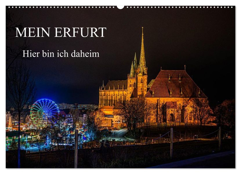 Mein Erfurt - Hier bin ch zu Hause (Wandkalender 2027 DIN A2 quer) CALVENDO Monatskalender