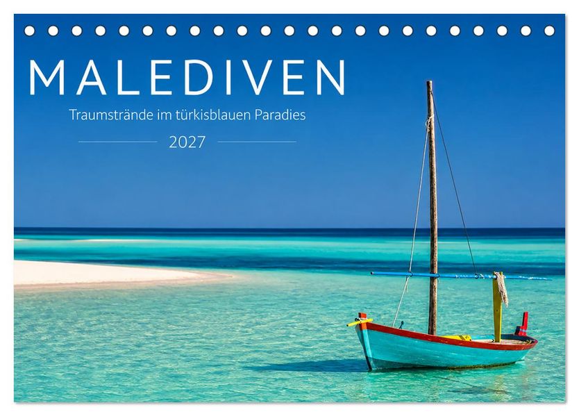 Malediven - Traumstrände im türkisblauen Paradies (Tischkalender 2027 DIN A5 quer) CALVENDO Monatskalender