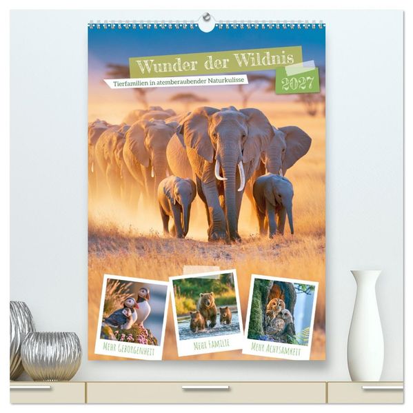 Wunder der Wildnis (hochwertiger Premium Wandkalender 2027 DIN A2 hoch) Kunstdruck in Hochglanz