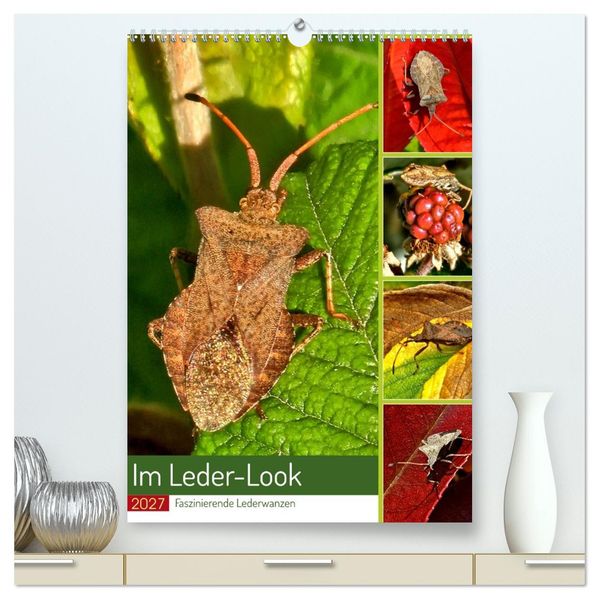 Im Leder-Look - Faszinierende Lederwanzen (hochwertiger Premium Wandkalender 2027 DIN A2 hoch) Kunstdruck in Hochglanz