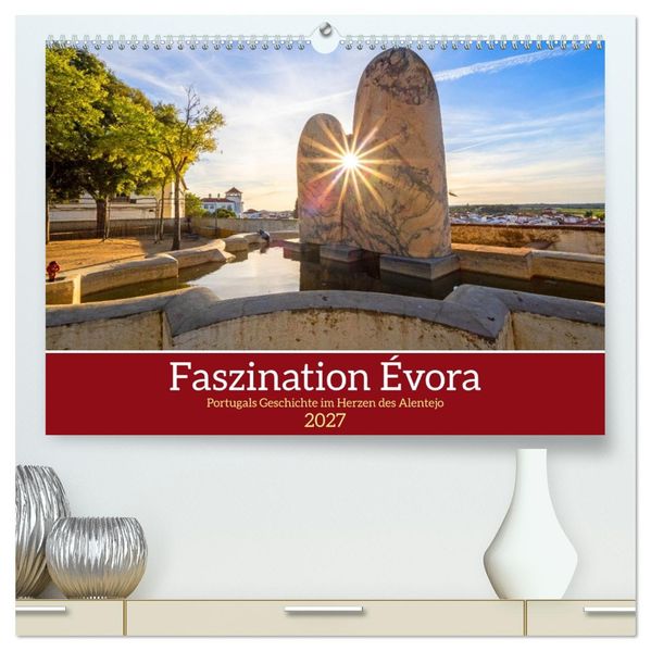 Faszination Évora (hochwertiger Premium Wandkalender 2027 DIN A2 quer) Kunstdruck in Hochglanz