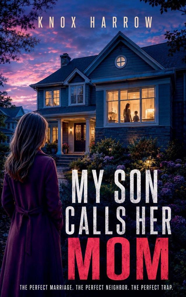 My Son Calls Her Mom