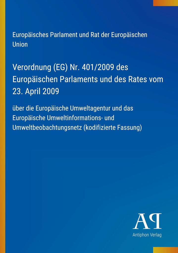 Verordnung (EG) Nr. 401/2009 des Europäischen Parlaments und des Rates vom 23. April 2009