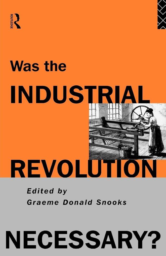 Was the Industrial Revolution Necessary?