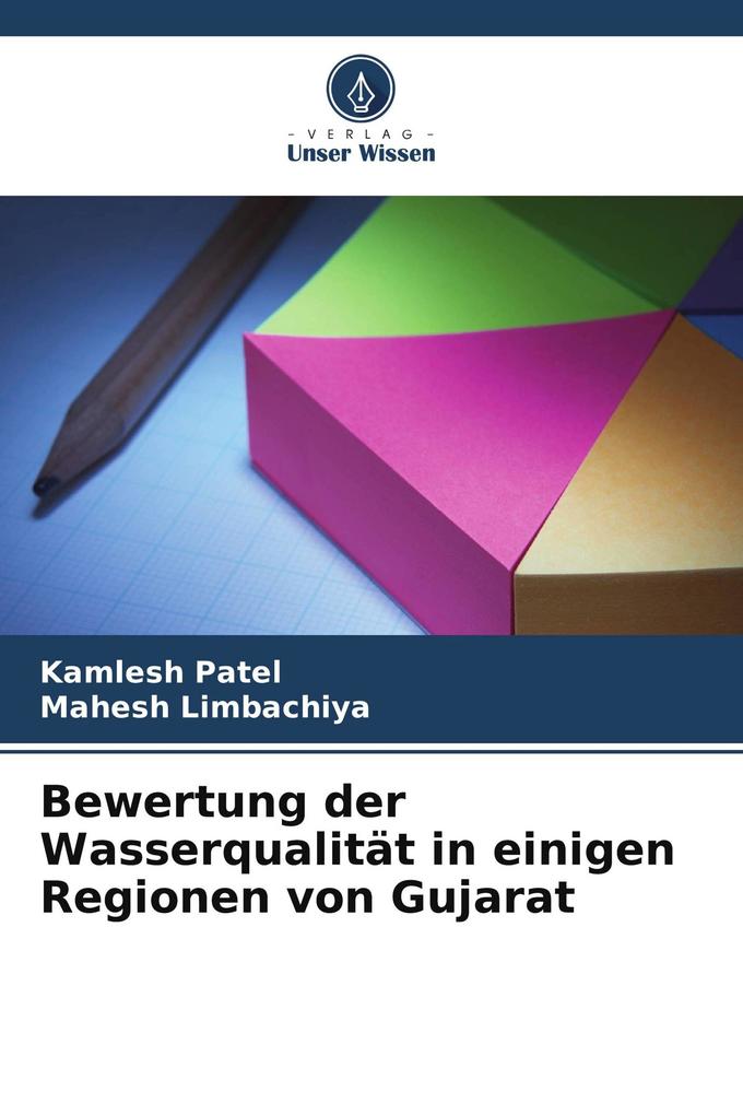 Bewertung der Wasserqualität in einigen Regionen von Gujarat