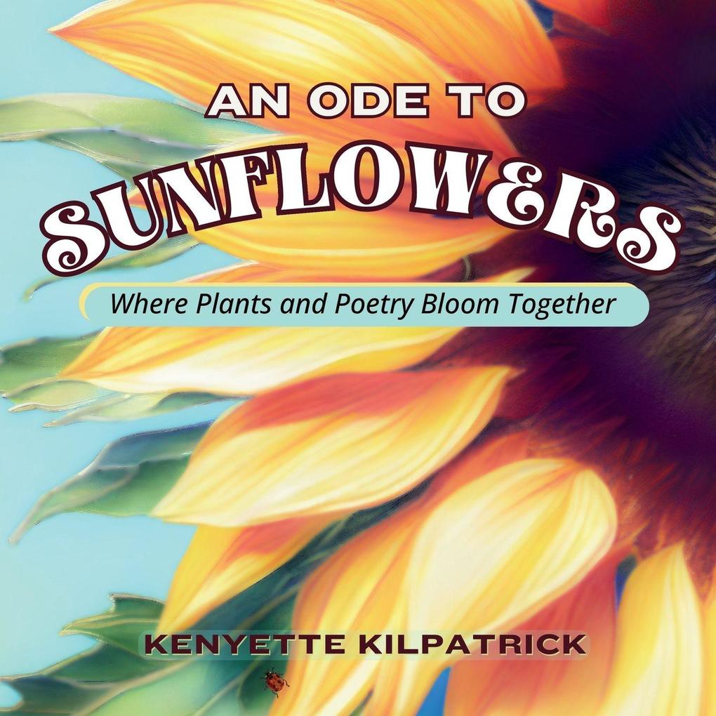 An Ode To Sunflowers