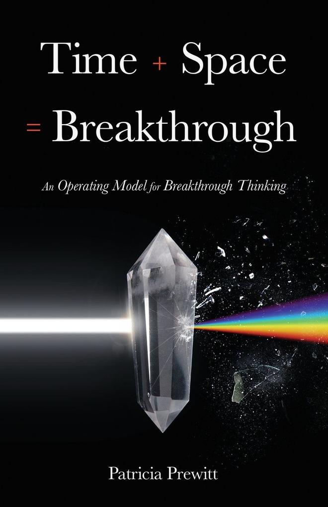Time + Space = Breakthrough