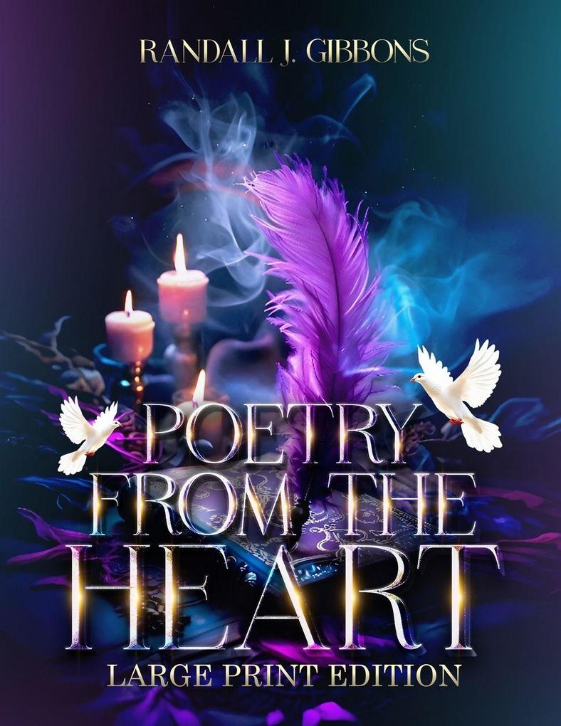 POETRY FROM THE HEART LARGE PRINT EDITION