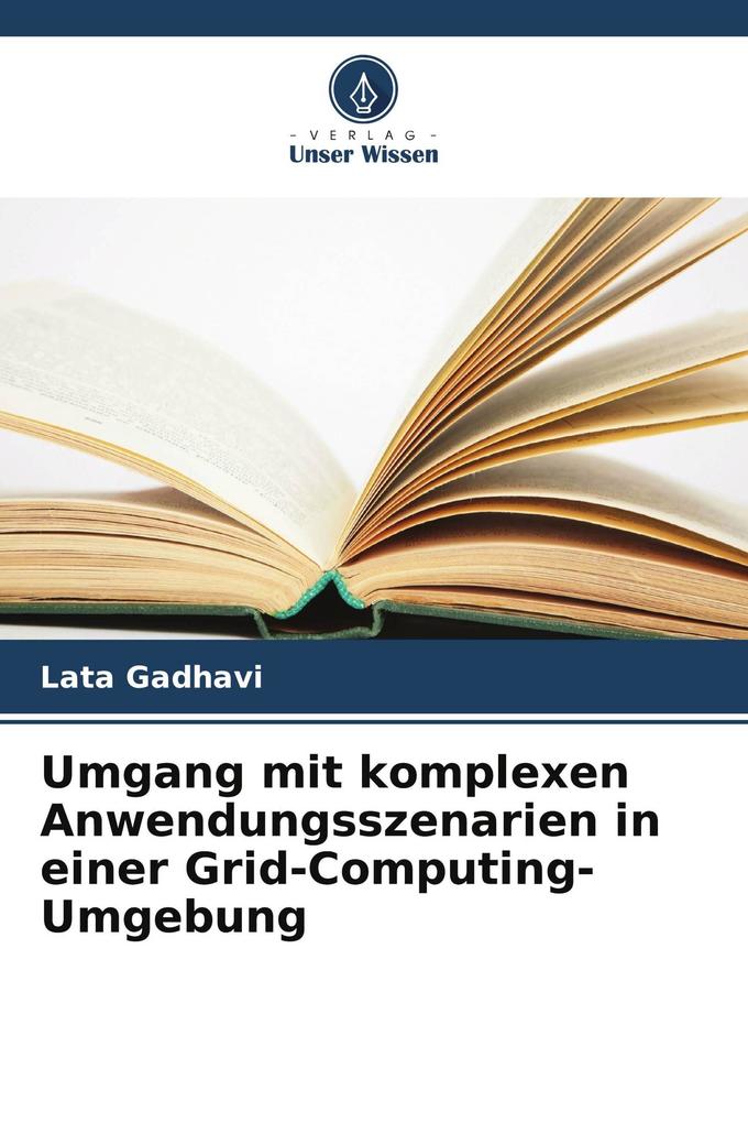 Umgang mit komplexen Anwendungsszenarien in einer Grid-Computing-Umgebung