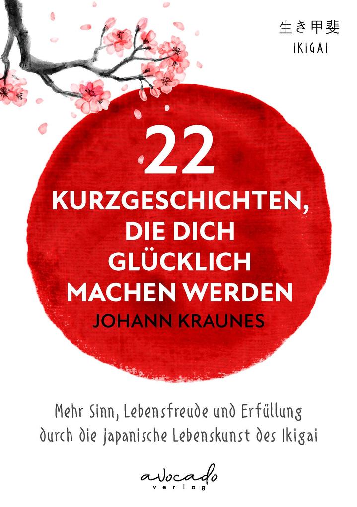 22 Kurzgeschichten die dich glücklich machen werden