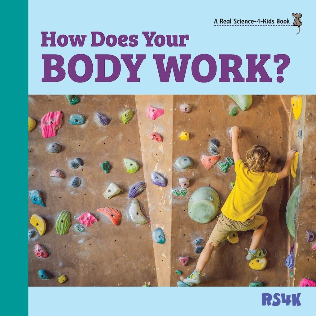 How Does Your Body Work?