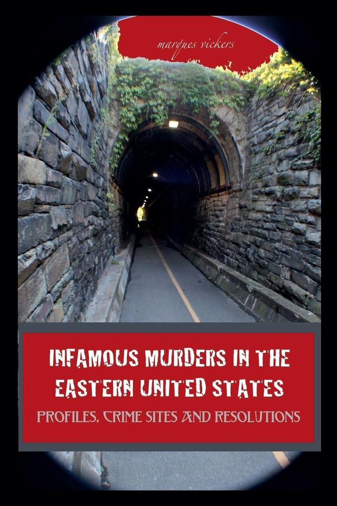 Infamous Murders in the Eastern United States