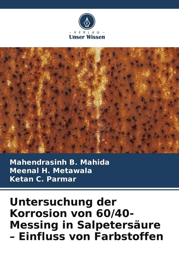 Untersuchung der Korrosion von 60/40-Messing in Salpetersäure - Einfluss von Farbstoffen