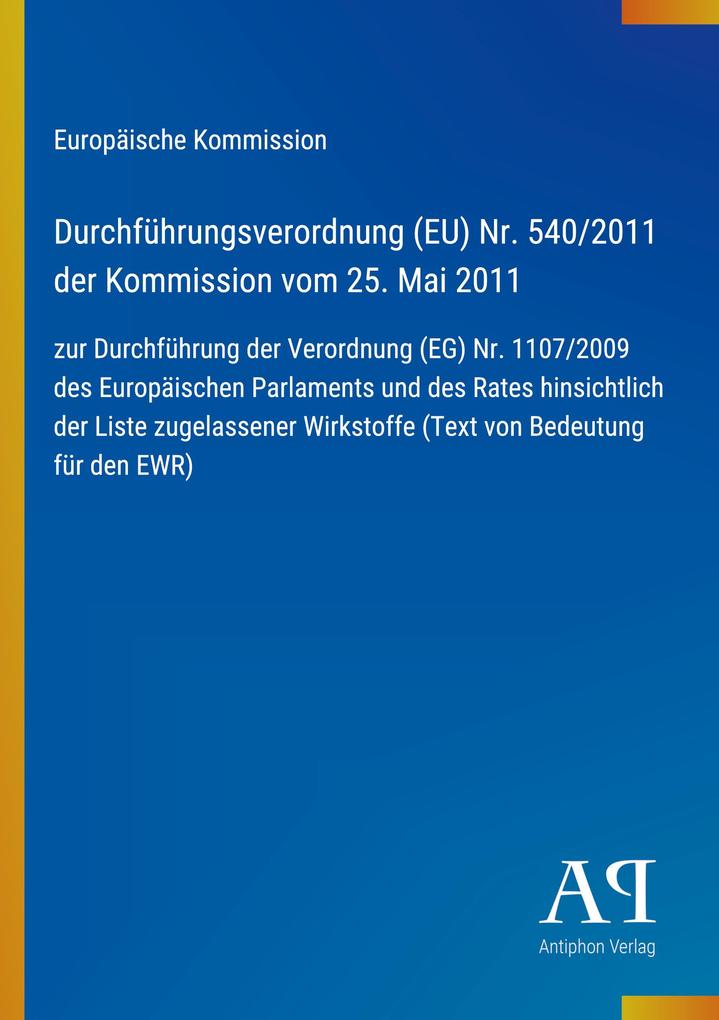 Durchführungsverordnung (EU) Nr. 540/2011 der Kommission vom 25. Mai 2011