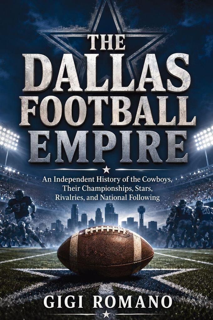 The Dallas Football Empire