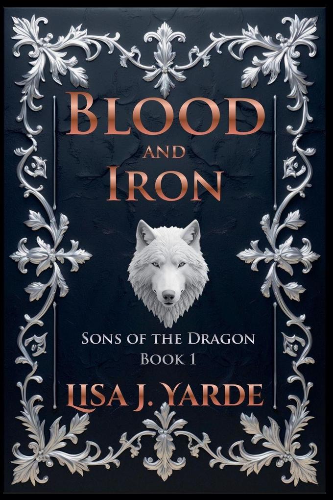 Sons of the Dragon - Blood and Iron