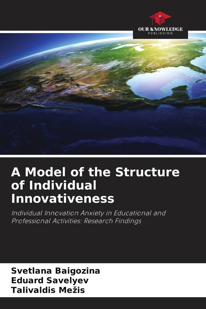 A Model of the Structure of Individual Innovativeness
