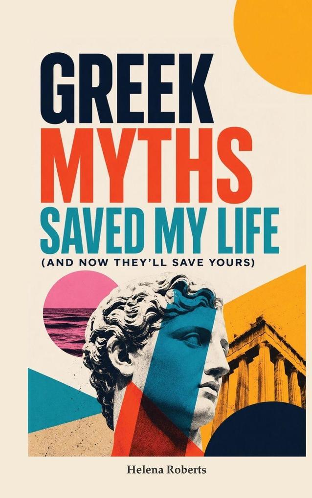 Greek Myths Saved My Life
