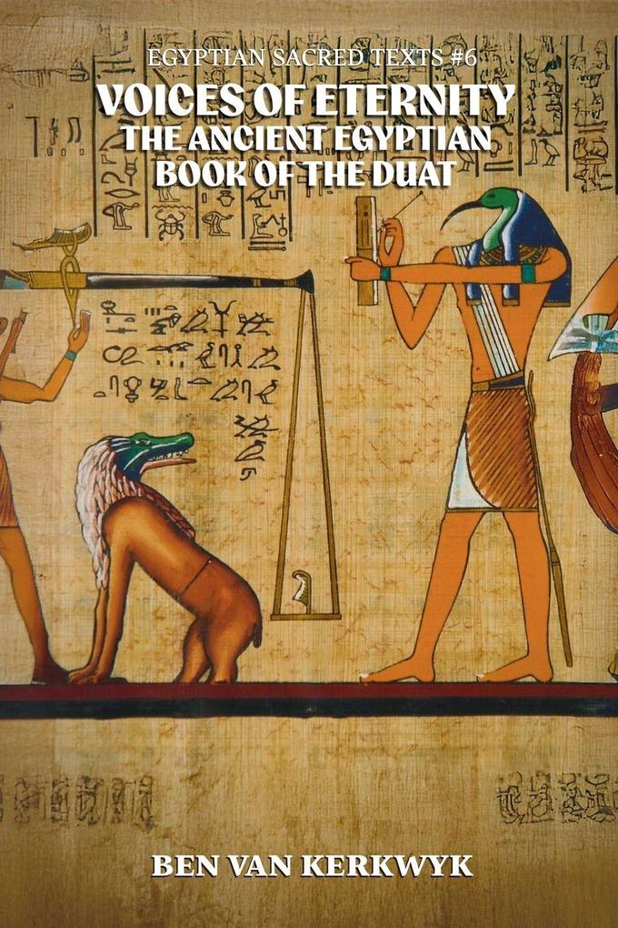 Voices of Eternity The Ancient Egyptian Book of the Duat