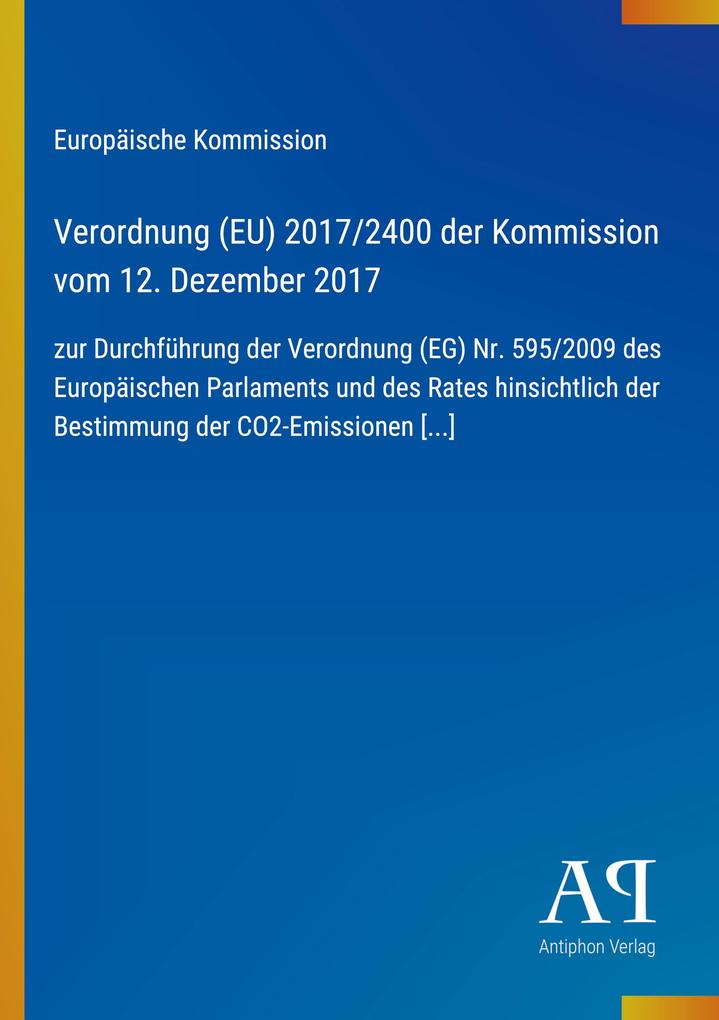 Verordnung (EU) 2017/2400 der Kommission vom 12. Dezember 2017