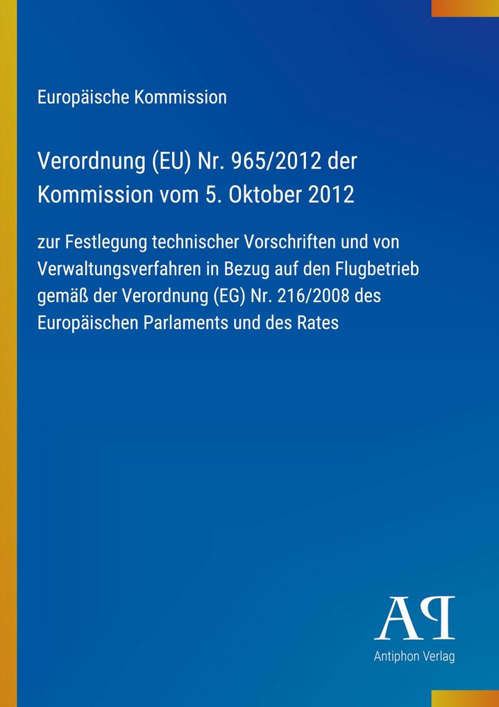 Verordnung (EU) Nr. 965/2012 der Kommission vom 5. Oktober 2012