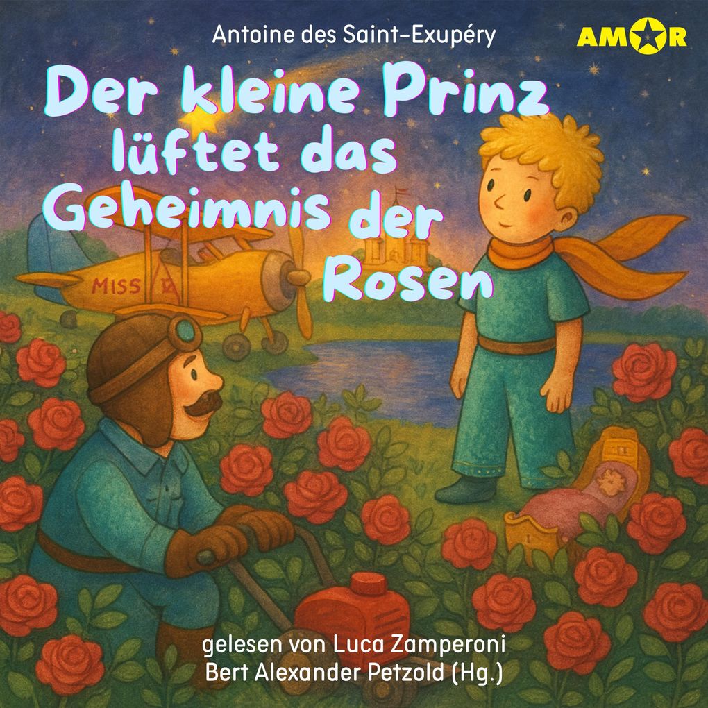 Der kleine Prinz lüftet das Geheimnis der Rosen