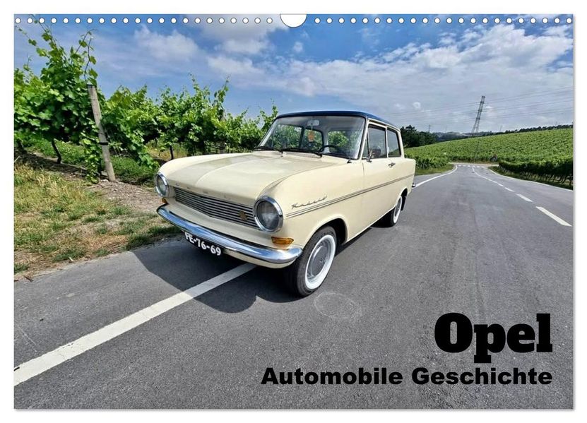 Automobile Geschichte - Opel (Wandkalender 2027 DIN A3 quer) CALVENDO Monatskalender