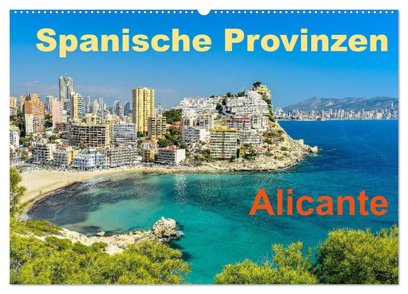 Spanische Provinzen - Alicante (Wandkalender 2027 DIN A2 quer) CALVENDO Monatskalender