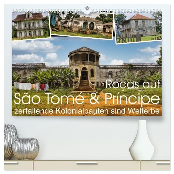 Roças auf São Tomé & Príncipe (hochwertiger Premium Wandkalender 2027 DIN A2 quer) Kunstdruck in Hochglanz