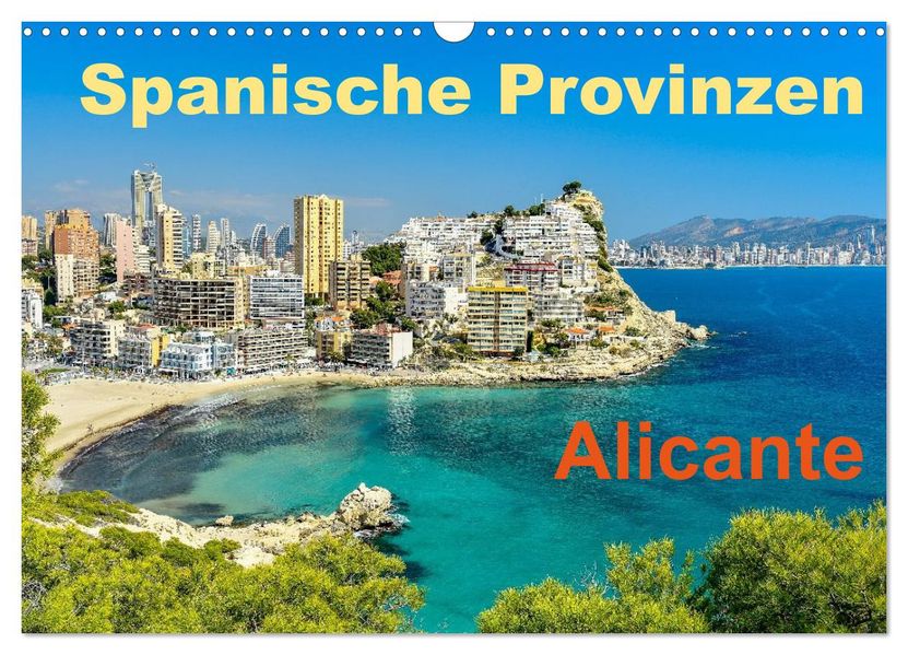 Spanische Provinzen - Alicante (Wandkalender 2027 DIN A3 quer) CALVENDO Monatskalender