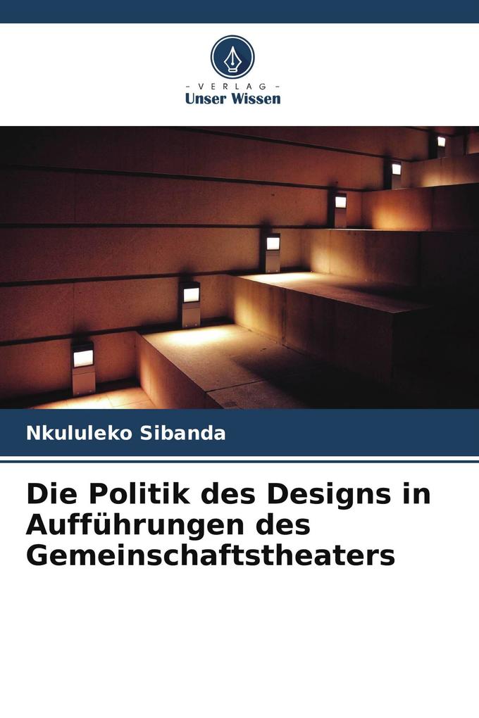 Die Politik des Designs in Aufführungen des Gemeinschaftstheaters