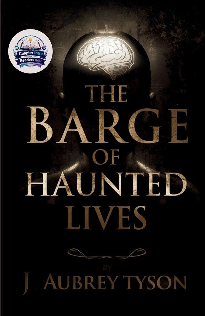 The Barge of Haunted Lives (Illustrated Refined and Edited)