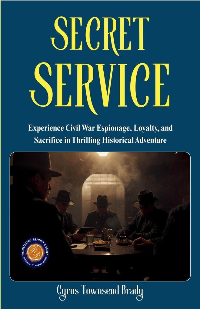 Secret Service (Illustrated Refined & Edited)