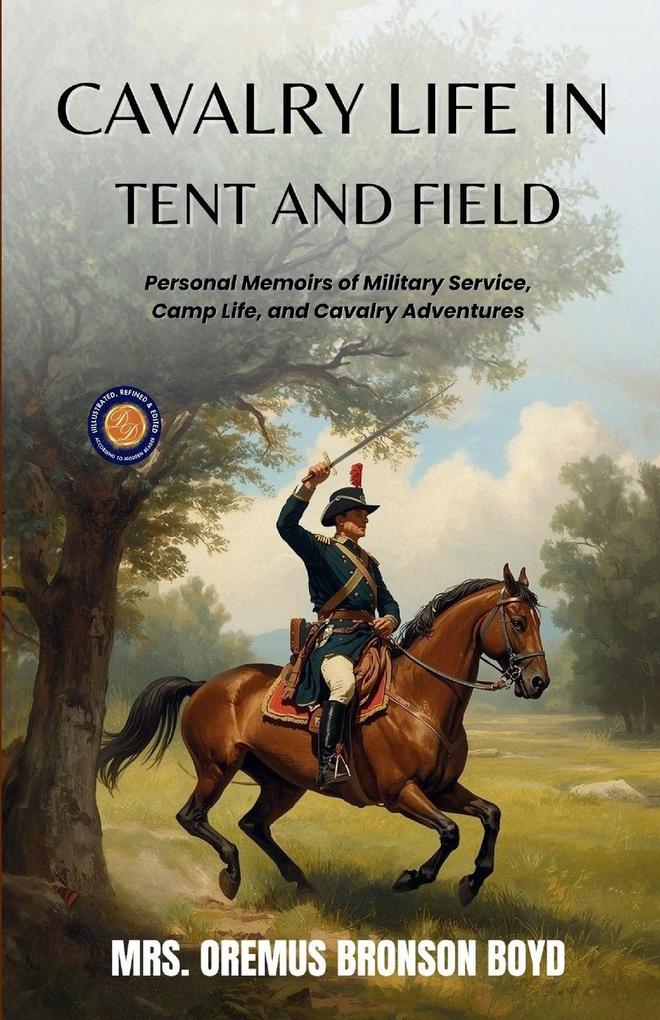 Cavalry Life in Tent and Field