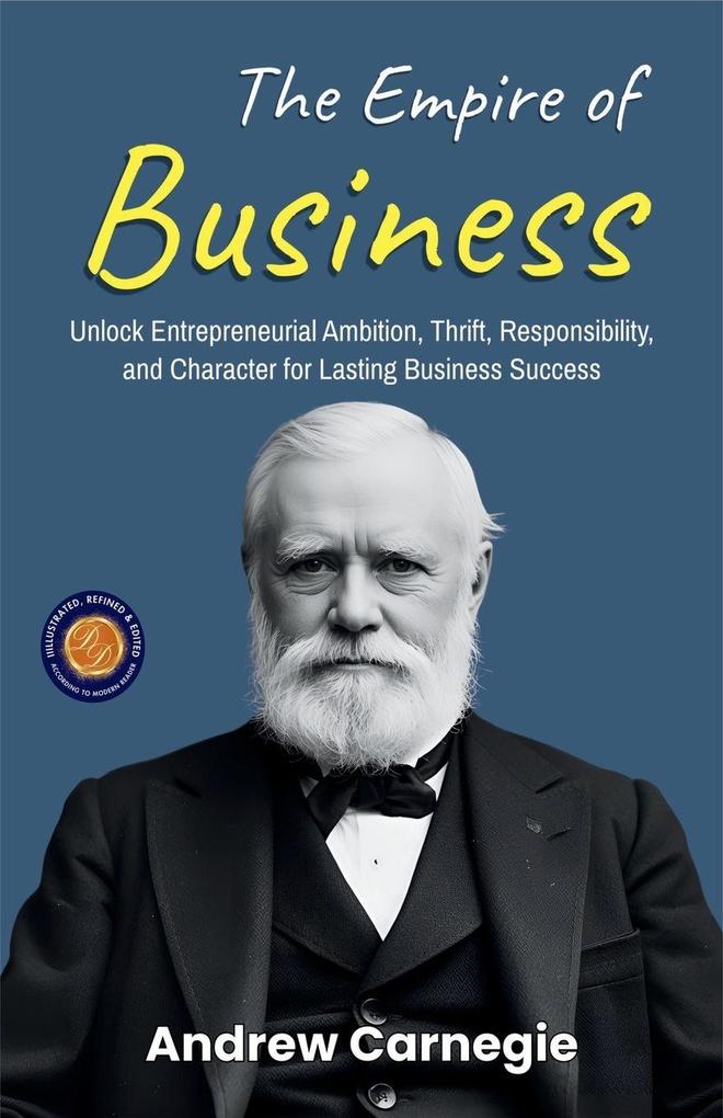 The Empire of Business (Illustrated Refined & Edited)