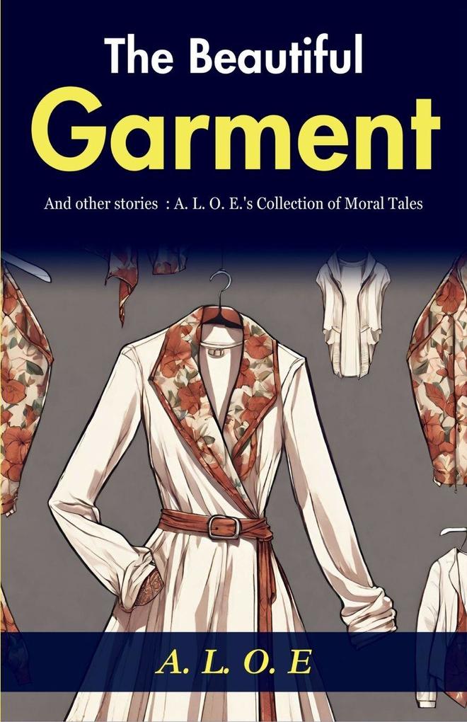 The Beautiful Garment and Other Stories