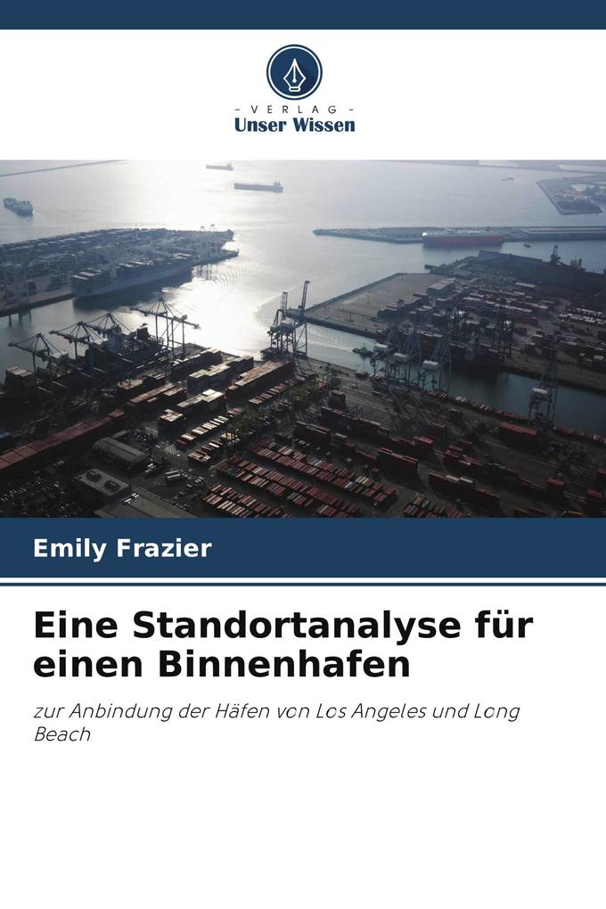 Eine Standortanalyse für einen Binnenhafen
